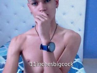 11inchesbigcock
