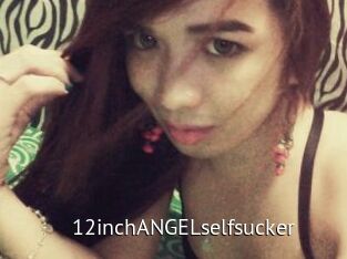 12inchANGELselfsucker Zizi X