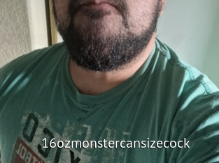 16ozmonstercansizecock