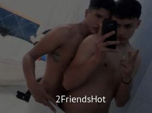 2FriendsHot