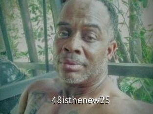 48isthenew25