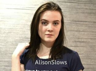 AlisonSlows