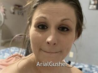 ArialGusher