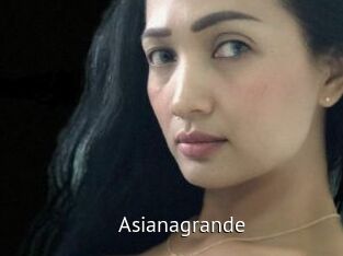 Asianagrande