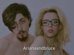 Arianaandbruce
