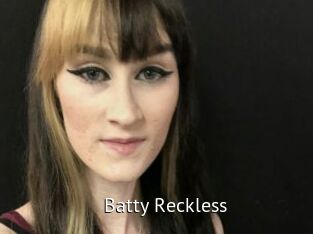 Batty_Reckless