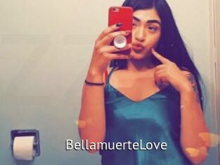 BellamuerteLove