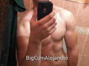 BigCumAlejandro