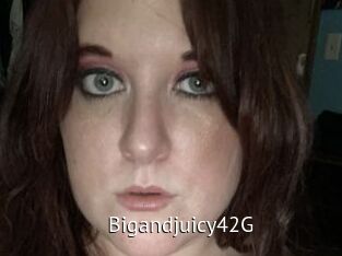 Bigandjuicy42G