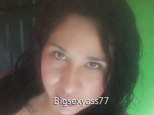 Bigsexyass77