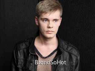 BlondSoHot