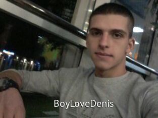 BoyLoveDenis