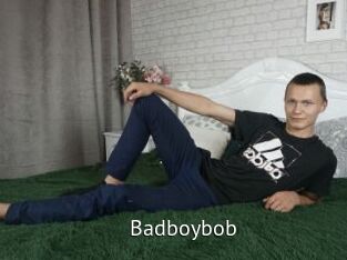 Badboybob