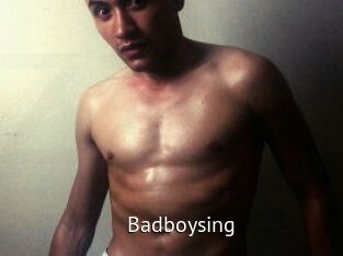 Badboysing