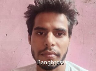 Bangbross