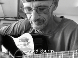 Bigdikburns