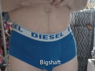 Bigshaft
