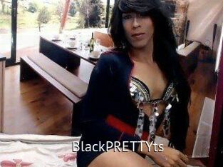 BlackPRETTYts
