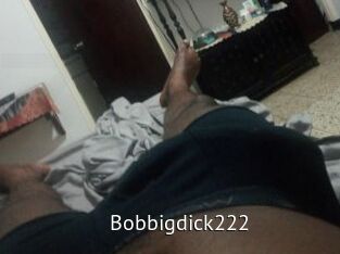 Bobbigdick222