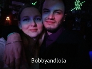Bobbyandlola