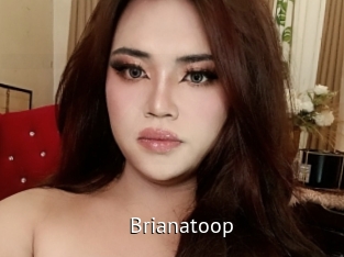 Brianatoop
