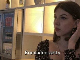 Brimladgossetty