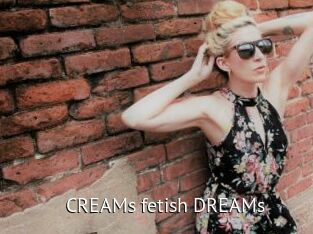 CREAMs_fetish_DREAMs