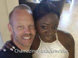 Chamazinginblacknwhite