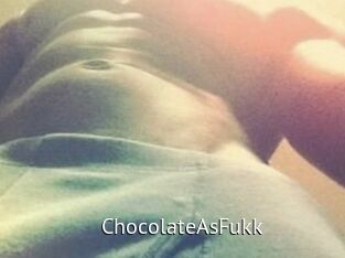 ChocolateAsFukk