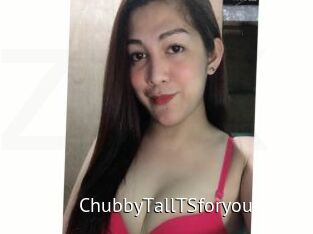 ChubbyTallTSforyou