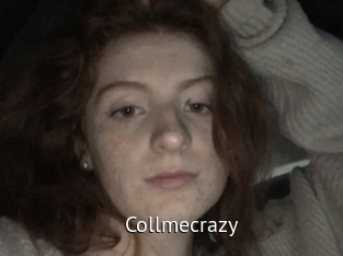 Collmecrazy