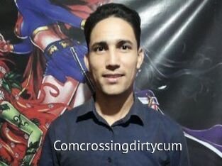 Comcrossingdirtycum