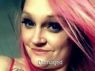 Damaged