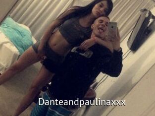 Danteandpaulinaxxx