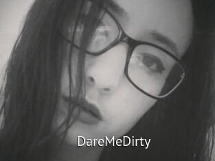 DareMeDirty