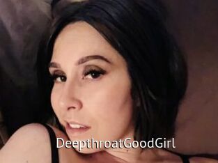 DeepthroatGoodGirl
