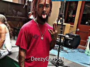 DeezyGod300