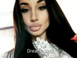DreamAriana Zizi X
