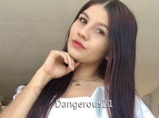 Dangerous21