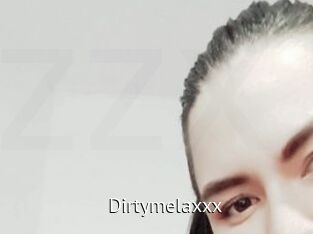 Dirtymelaxxx