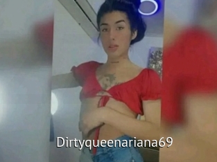 Dirtyqueenariana69