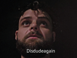 Disdudeagain