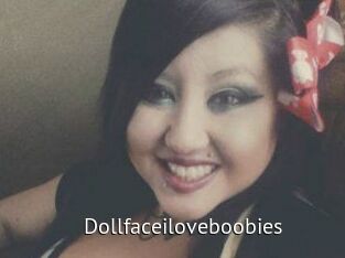 Dollfaceiloveboobies