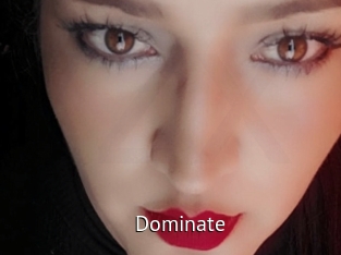 Dominate