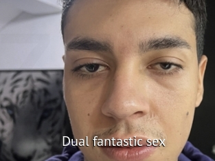 dual_fantastic_sex Zizi X