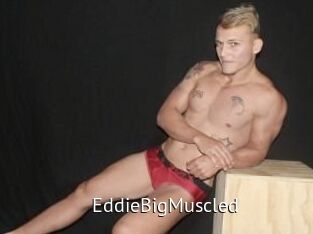 EddieBigMuscled