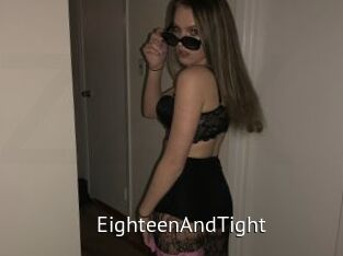 EighteenAndTight
