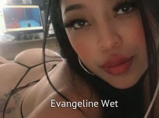 Evangeline_Wet Zizi X