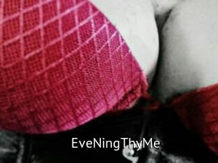 EveNingThyMe