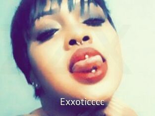 Exxoticccc
